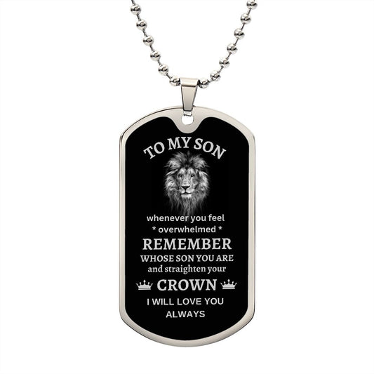 TO MY SON - REMEMBER WHO YOU ARE - DOG TAG NECKLACE